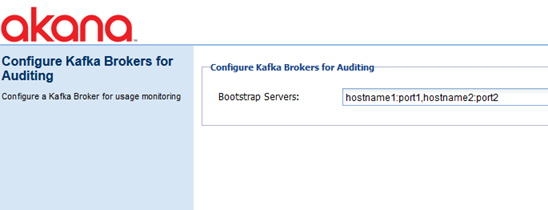 Akana Admin Console: Configure Kafka Brokers for Auditing page